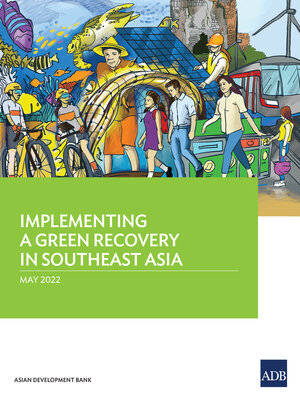 cover image of Implementing a Green Recovery in Southeast Asia